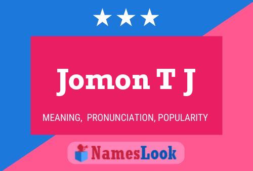 Jomon T J Name Poster