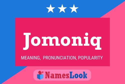 Jomoniq Name Poster