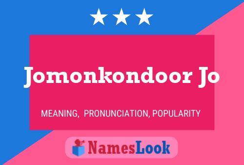 Jomonkondoor Jo Name Poster