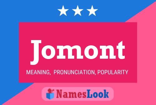 Jomont Name Poster