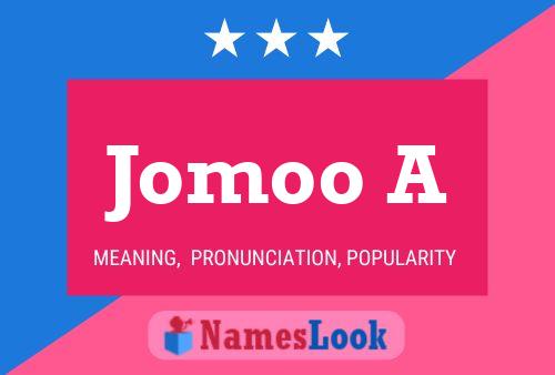 Jomoo A Name Poster