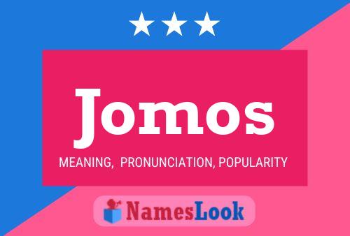 Jomos Name Poster