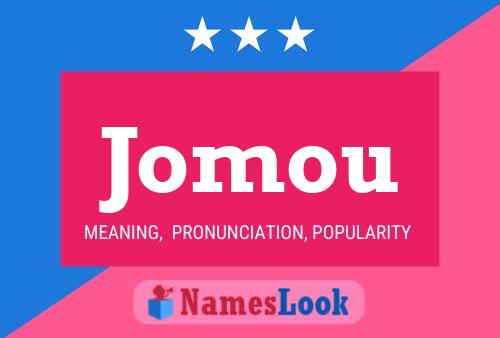 Jomou Name Poster