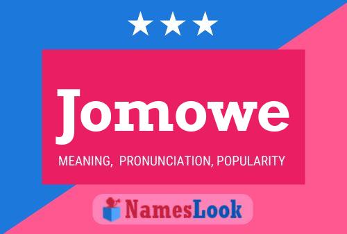 Jomowe Name Poster