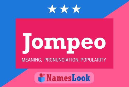 Jompeo Name Poster