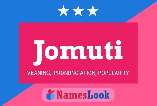 Jomuti Name Poster