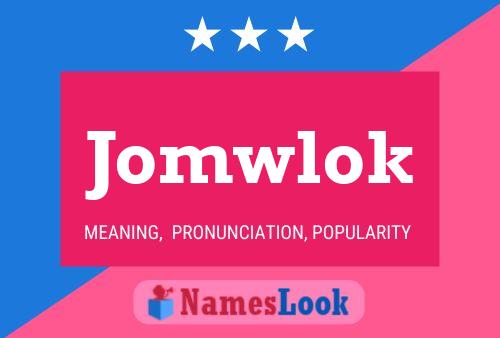 Jomwlok Name Poster