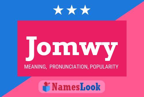 Jomwy Name Poster