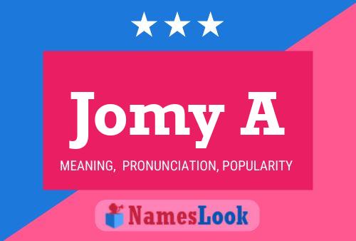 Jomy A Name Poster