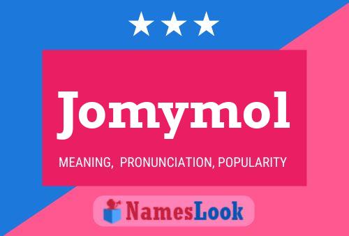 Jomymol Name Poster