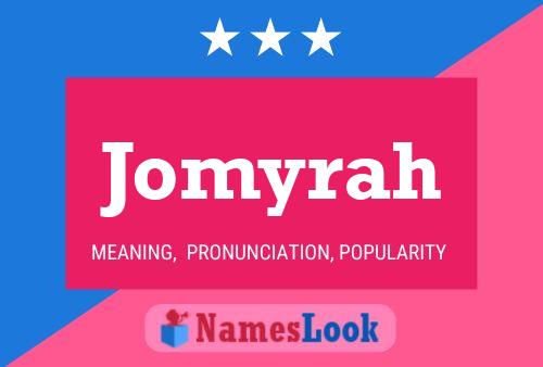 Jomyrah Name Poster