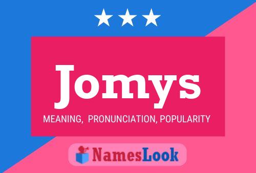 Jomys Name Poster