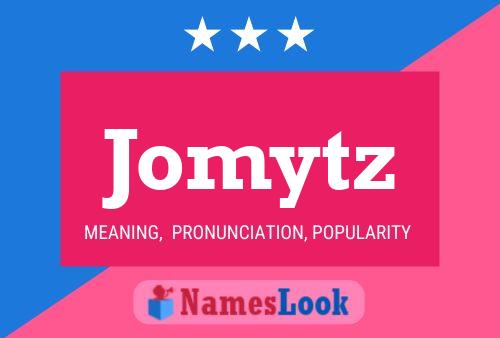 Jomytz Name Poster