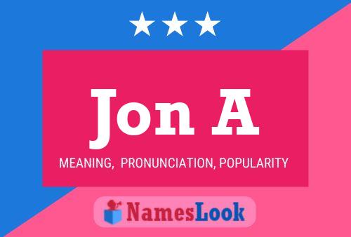 Jon A Name Poster