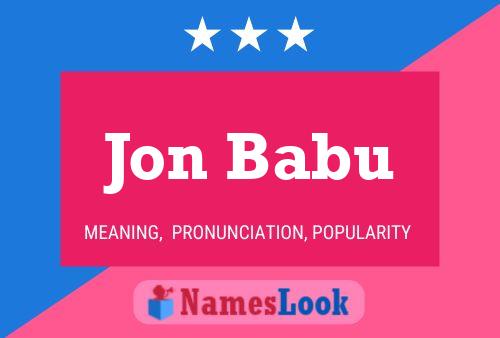 Jon Babu Name Poster