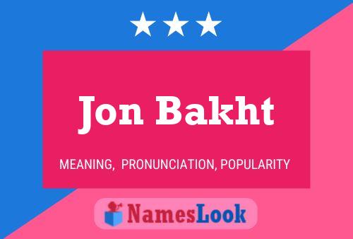 Jon Bakht Name Poster