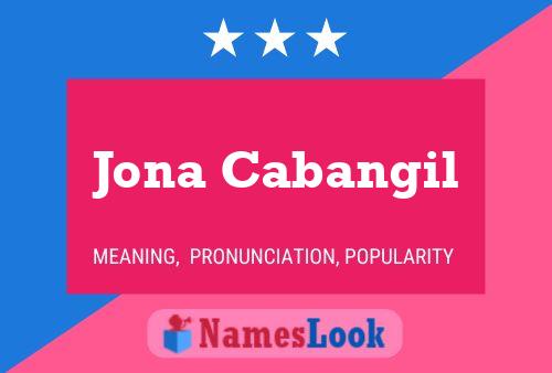 Jona Cabangil Name Poster