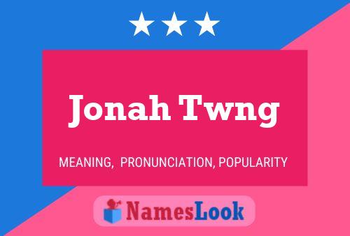 Jonah Twng Name Poster