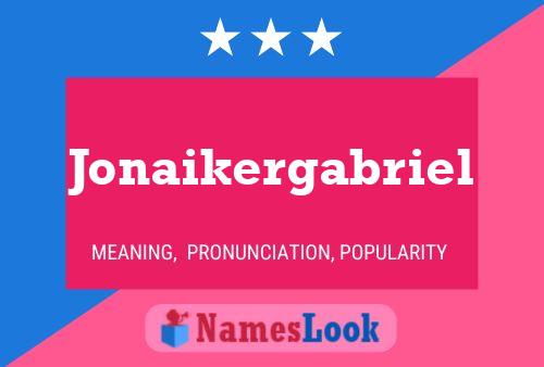 Jonaikergabriel Name Poster