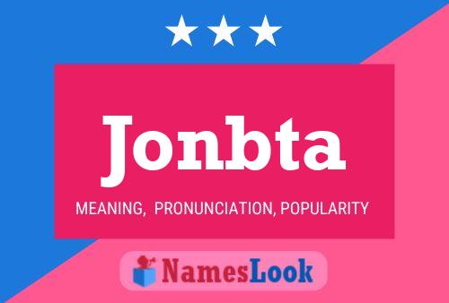 Jonbta Name Poster