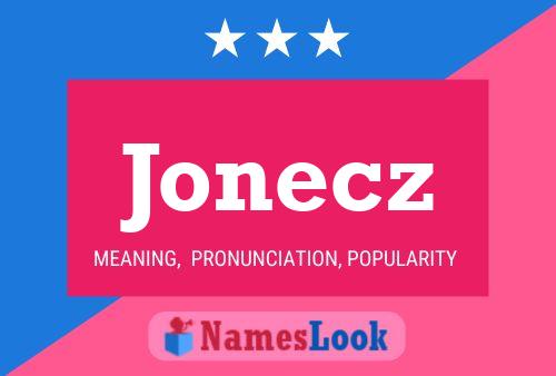 Jonecz Name Poster