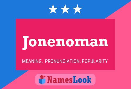 Jonenoman Name Poster