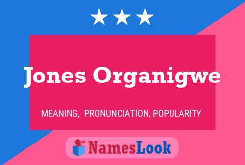 Jones Organigwe Name Poster