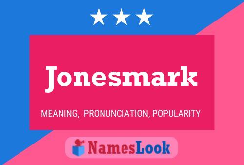 Jonesmark Name Poster