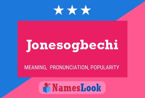 Jonesogbechi Name Poster