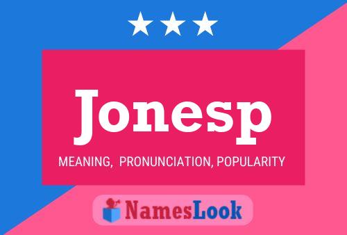 Jonesp Name Poster