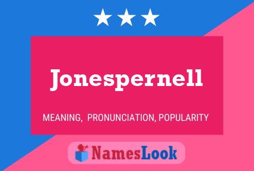 Jonespernell Name Poster