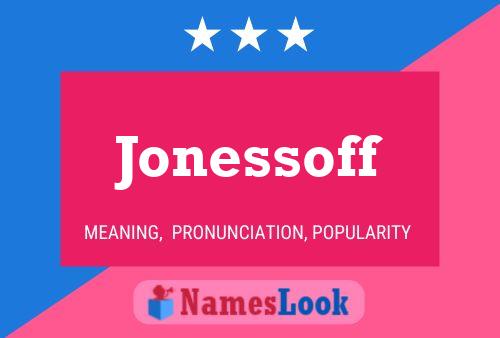 Jonessoff Name Poster