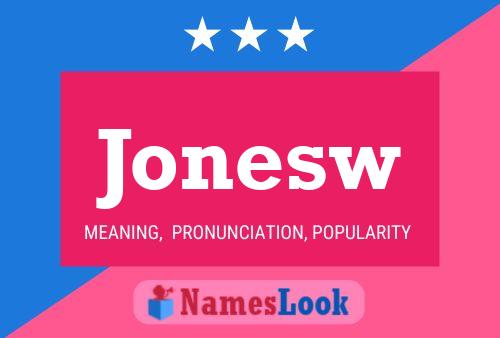 Jonesw Name Poster