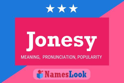 Jonesy Name Poster