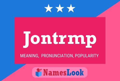 Jontrmp Name Poster