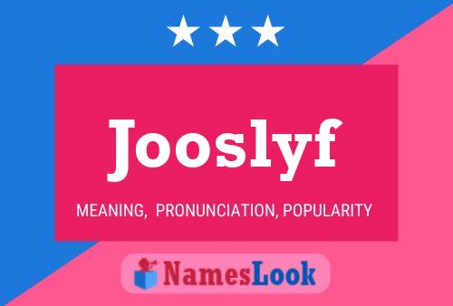 Jooslyf Name Poster