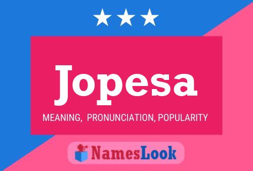 Jopesa Name Poster