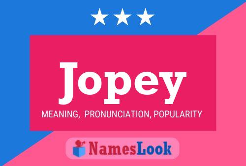 Jopey Name Poster