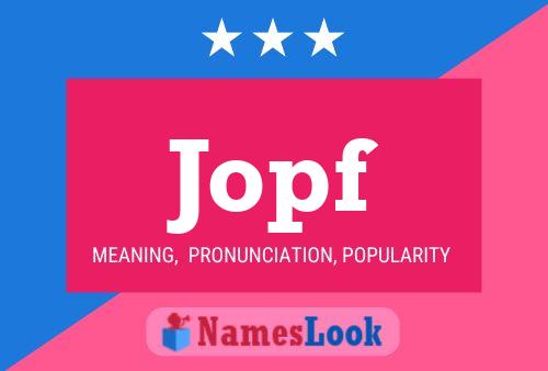 Jopf Name Poster