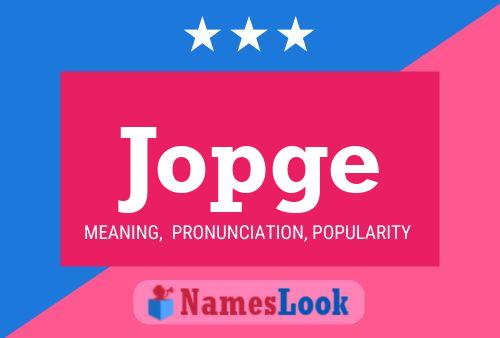 Jopge Name Poster