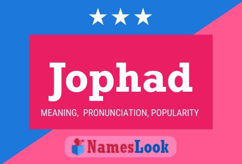 Jophad Name Poster