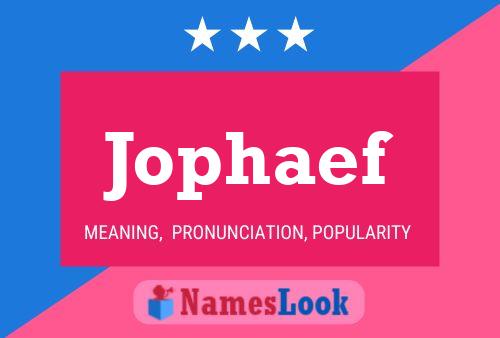 Jophaef Name Poster