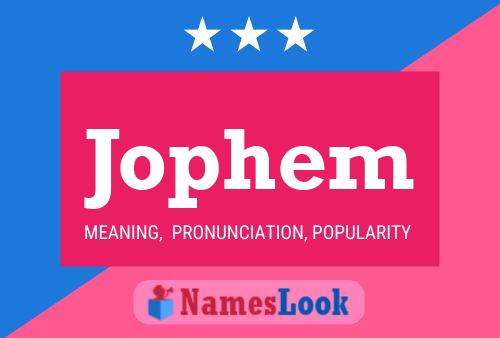 Jophem Name Poster