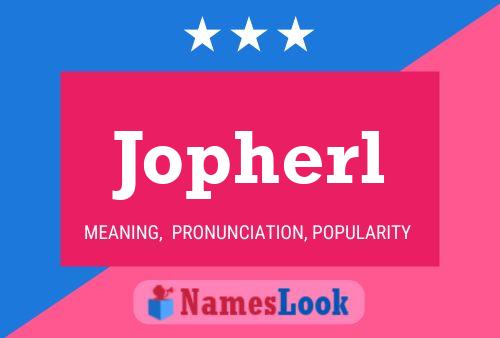 Jopherl Name Poster