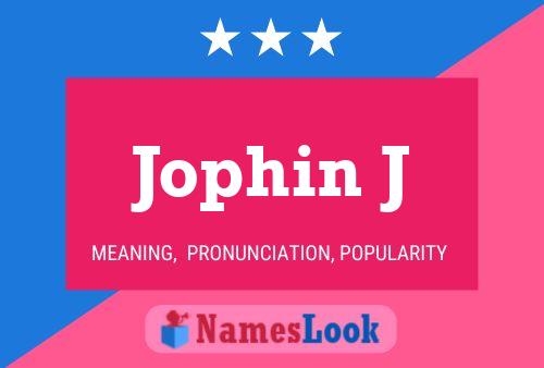 Jophin J Name Poster