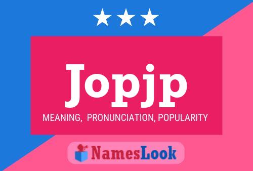 Jopjp Name Poster