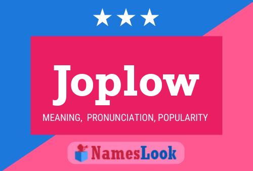 Joplow Name Poster