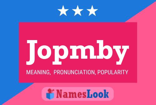 Jopmby Name Poster