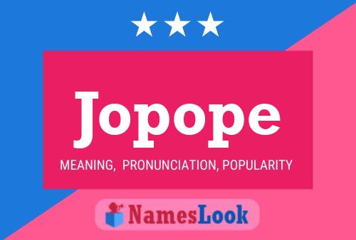 Jopope Name Poster