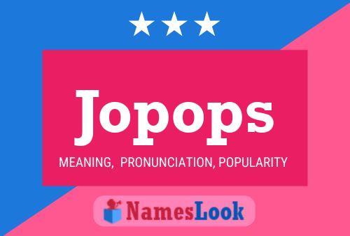 Jopops Name Poster